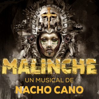 Musical Malinche de Nacho Cano + Cena + Post Show